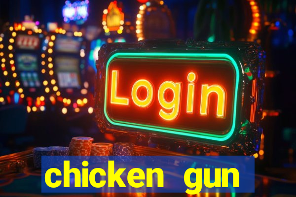 chicken gun dinheiro infinito